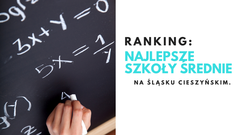 Najlepsze szkoły średnie na Śląsku Cieszyńskim! [RANKING]